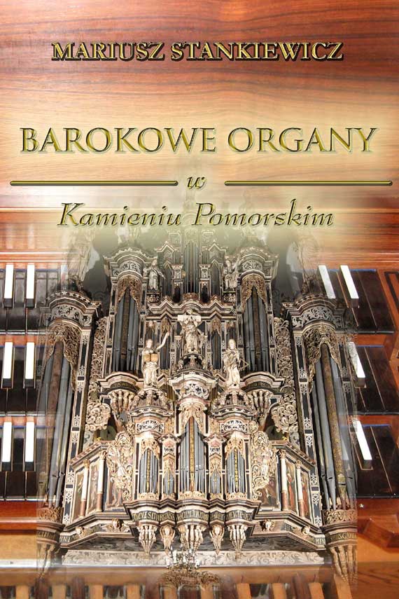 Jubileusz 50-lecia Międzynarodowego festiwalu muzyki organowej i kameralnej w Kamieniu Pomorskim