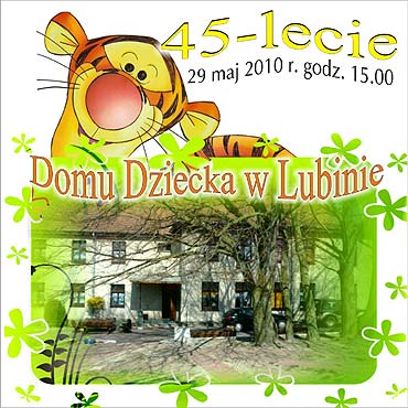 Dom Dziecka zaprasza na 45 - lecie placwki 