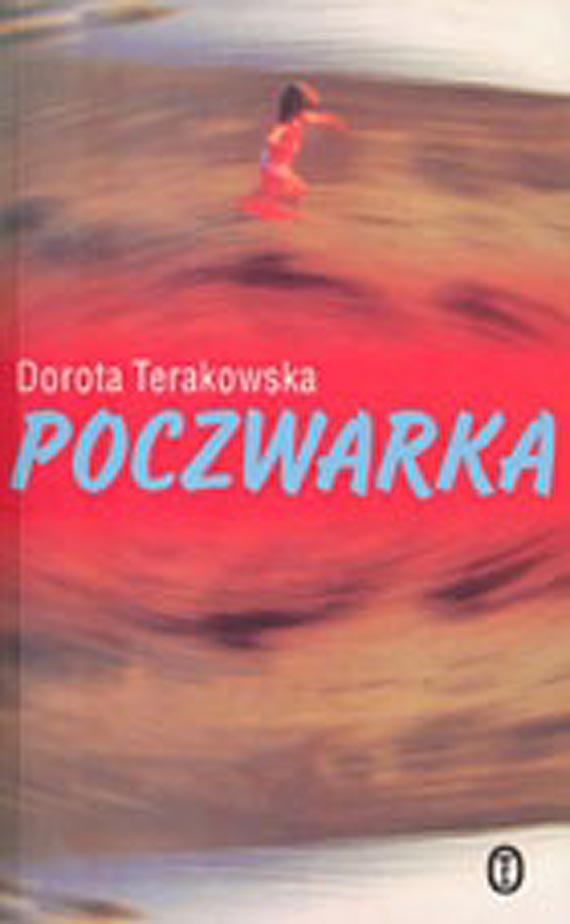 Ju w poniedziaek 11 kwietnia o 17.30 – Spotykamy si w naszym Dziwnowskim DKK i bdziemy omawia „POCZWARK” Doroty Terakowskiej