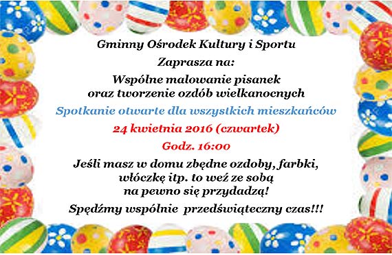 Gminny Orodek Kultury i Sportu w Golczewie zaprasza na wsplne malowanie pisanek i tworzenie ozdb wielkanocnych!