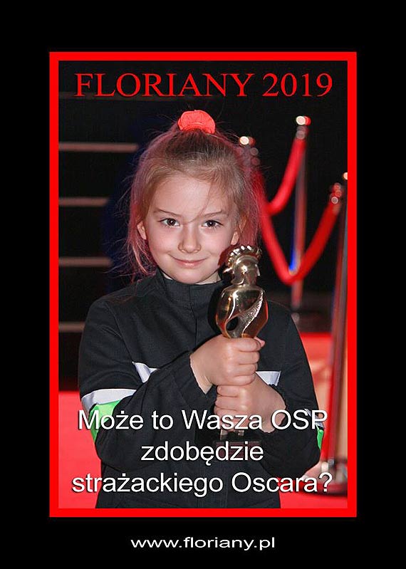 FLORIANY 2019  Prestiowa statuetka Straackiego Oscara moe trafi do Twojej OSP