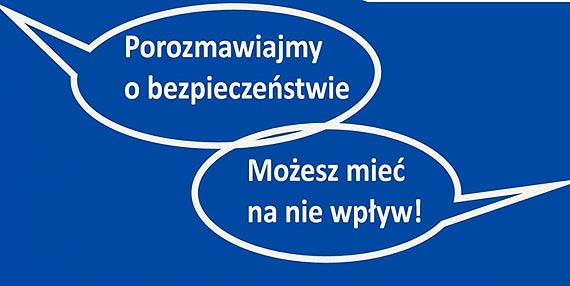 Porozmawiajmy o bezpiecze�stwie - mo�esz mie� na nie wp�yw!