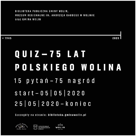 Ostatni tydzie Quizu - 75 lat polskiego Wolina!