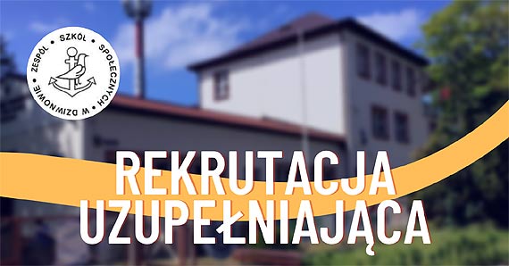 Ostatni dzwonek! Rekrutacja uzupeniajca do Liceum Spoecznego w Dziwnowie