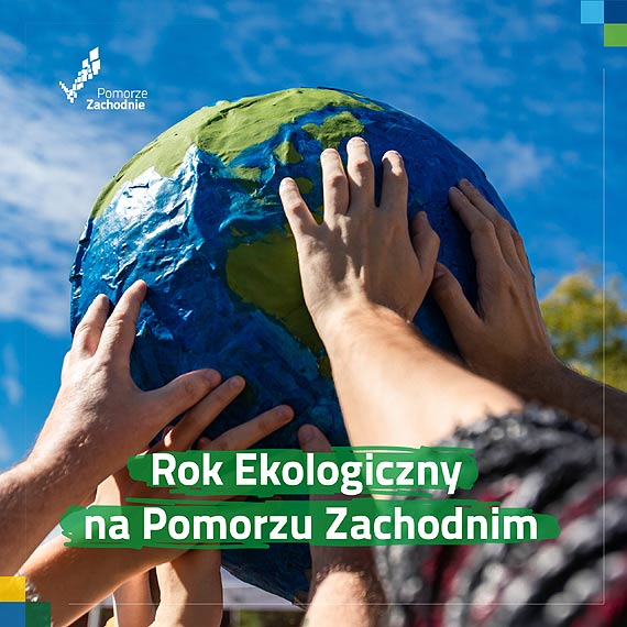 2021 Rokiem Ekologicznym na Pomorzu Zachodnim