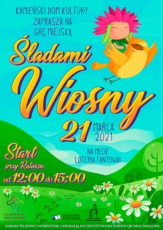 Kamieski Dom Kultury ... zaprasza na GR MIEJSK „LADAMI WIOSNY” ktra odbdzie si w Dzie Wiosny 21 marca'21!