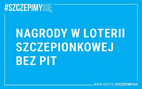 Nagrody w Loterii Szczepionkowej bez PIT