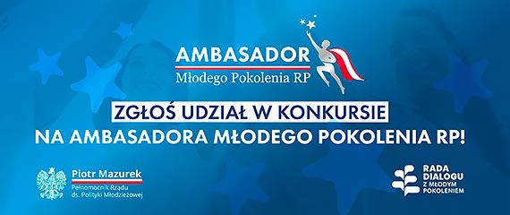 Konkurs na „Ambasadora Modego Pokolenia RP”