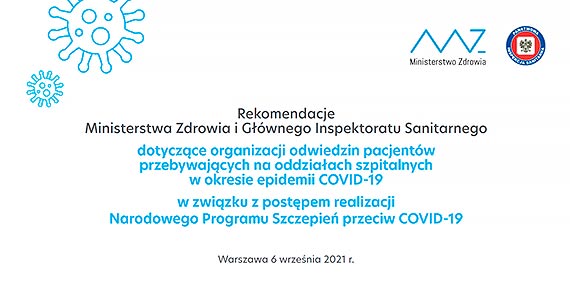 Rekomendacje Ministerstwa Zdrowia i Gwnego Inspektoratu Sanitarnego  dotyczce organizacji odwiedzin pacjentw przebywajcych na oddziaach szpitalnych w okresie epidemii COVID-19  w zwizku z postpem realizacji Narodowego Programu Szczepie