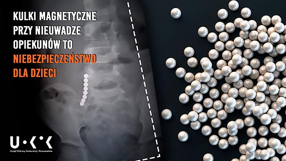 Kulki magnetyczne = niebezpieczna zabawka – kontrola