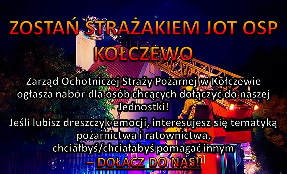 Zosta jednym z nich! Straacy z OSP Koczewo ogosili nabr do jednostki