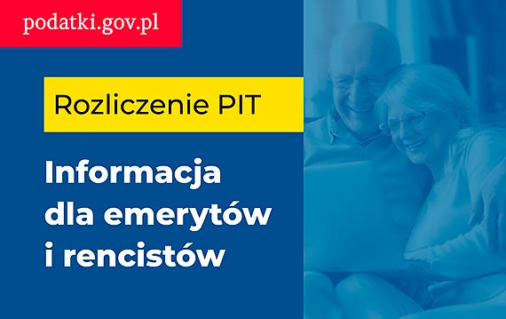 Rozliczenie PIT – informacja dla emerytw i rencistw