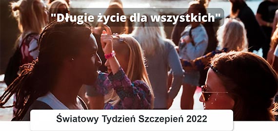 Europejski Tydzie Szczepie 24 – 30 kwietnia 2022 Dugie ycie dla wszystkich