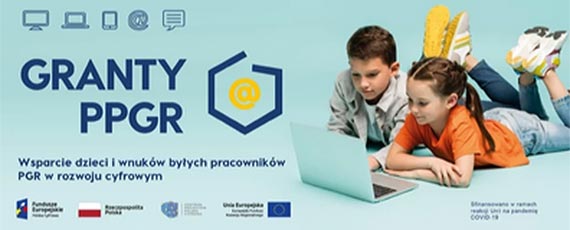 Program „Granty PPGR - Wsparcie dzieci i wnuków byłych pracowników PGR w rozwoju cyfrowym” w Gminie Golczewo