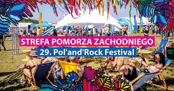 Jeszcze wicej Pomorza Zachodniego na Pol’and’Rock 2023