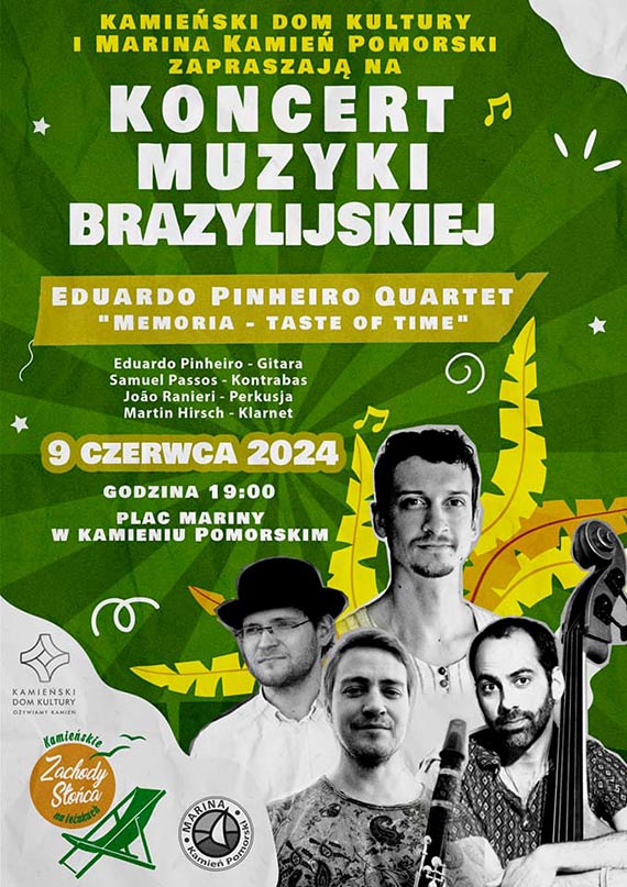 Inauguracja cyklu „Kamieskich Zachodw Soca na leakach”- KONCERT MUZYKI BRAZYLIJSKIEJ - Eduardo Pinheiro Quartet