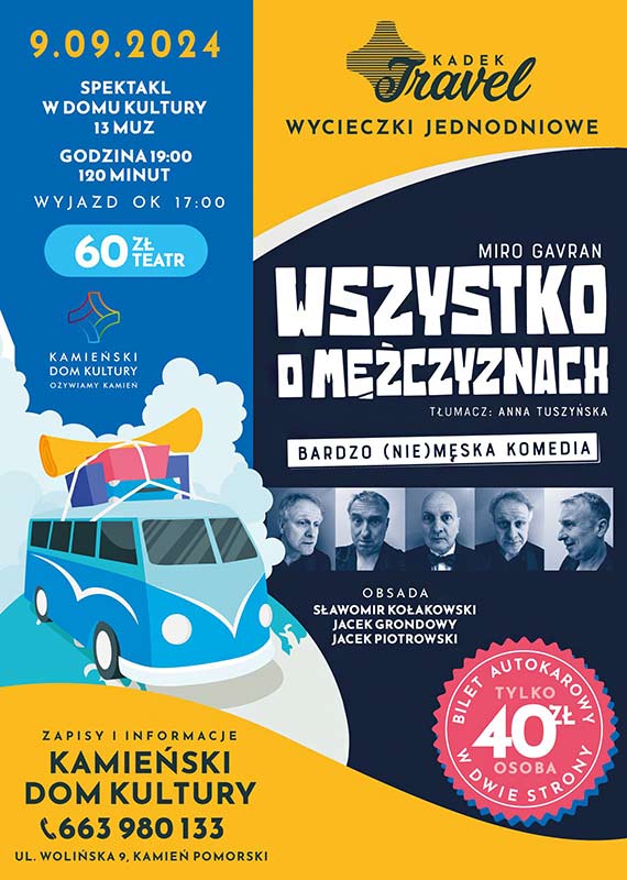 Uwaga Po sezonie letnim wraca seria wycieczek jednodniowych KADEK Travel 9 wrzenia - spektakl „Wszystko o mczyznach” - w 13 muz w Szczecinie