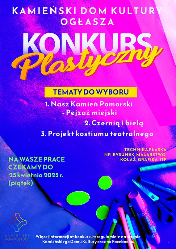 Kamieski Dom Kultury ogasza, kolejn ju edycj, KONKURSU PLASTYCZNEGO!