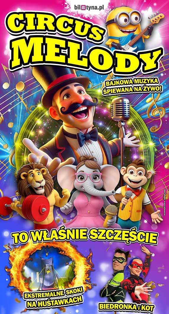 Cyrk bez zwierzt powraca do Kamienia Pomorskiego! Widowisko „Circus Melody” ju 11 czerwca przy ul. Lipowej