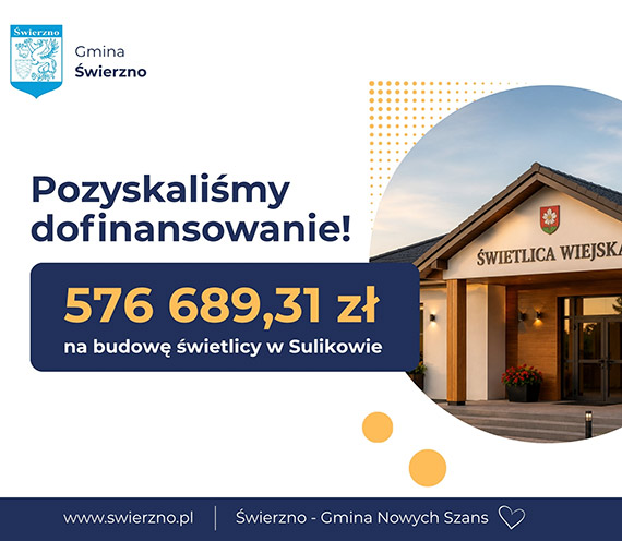 Gmina �wierzno pozyska�a dofinansowanie na budow� �wietlicy wiejskiej w Sulikowie