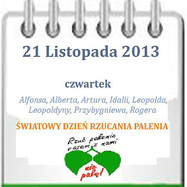 21 listopada 2013 – wiatowy Dzie Rzucania Palenia